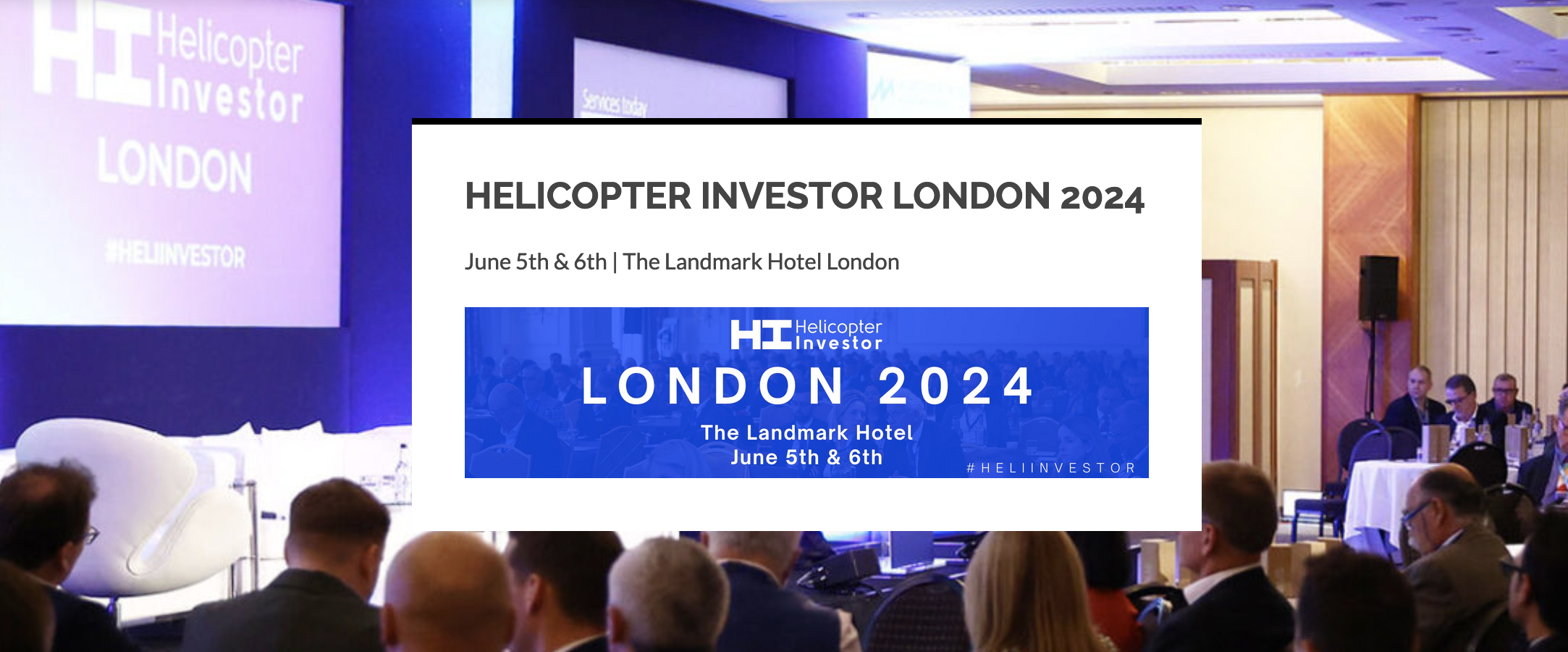 Join us at Helicopter Investor London 2024